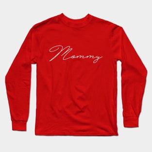 Mommy Shirt, Mother's Day Shirt, Mom Shirt Long Sleeve T-Shirt